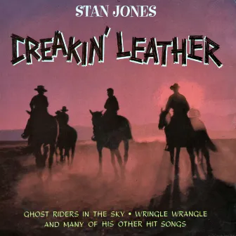 Creakin' Leather by Stan Jones