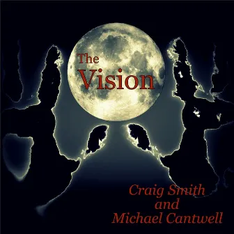 The Vision by Michael Cantwell