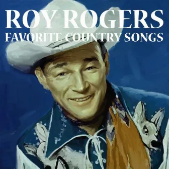 Favorite Country Songs by Roy Rogers