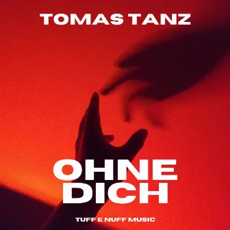 Ohne Dich by Tomas Tanz