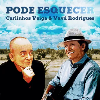 Pode Esquecer by Carlinhos Veiga