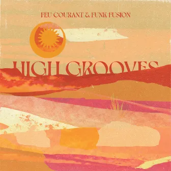 High Grooves by Feu Courant