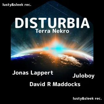 Disturbia by Terra Nekro