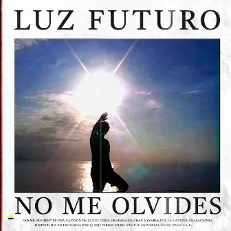 No Me Olvides by Luz Futuro