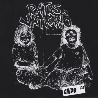 Chido EP by Ratas Del Vaticano