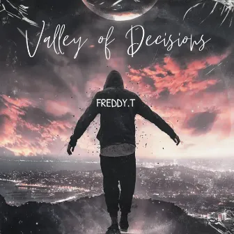 Valley Of Decisions by Freddy T