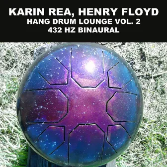 Hang Drum Lounge, Vol. 2 (432 Hz Binaural) by Henry Floyd