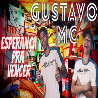 Esperança pra Vencer by Gustavo MC