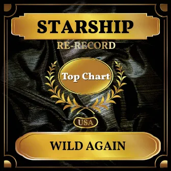 Wild Again (Billboard Hot 100 - No 73) by Starship