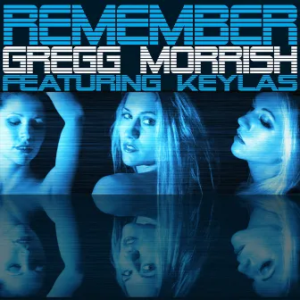 Remember by Gregg Morrish