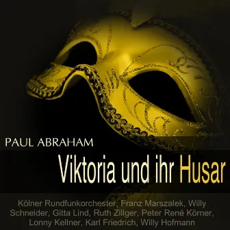 Abraham: Viktoria und ihr Husar by Paul Abraham