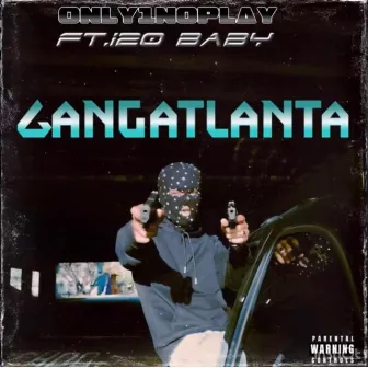 GANG ATLANTA (GET ACTIVE) by I-20 Baby