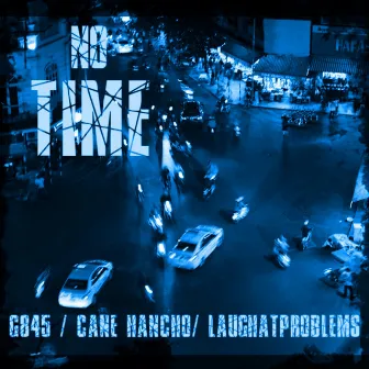 No Time by G845