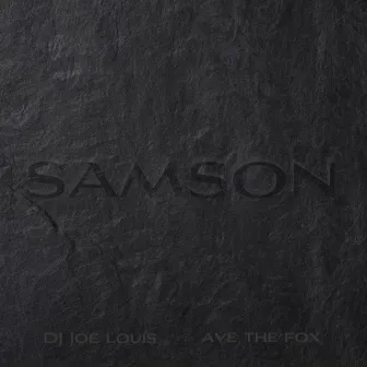 Samson prod. Dj Joe Louis by Ave the Fox