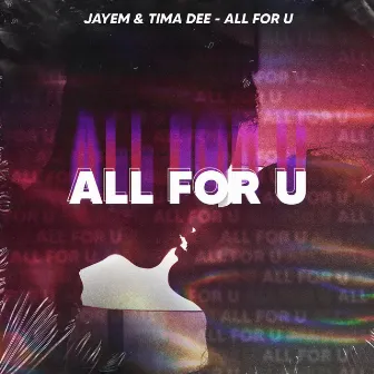 All For U by JAYEM