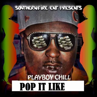 Pop It Like by PlayBoy Chill