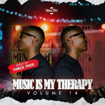 Music Is My Therapy, Vol. 14 by Tumza Thusi