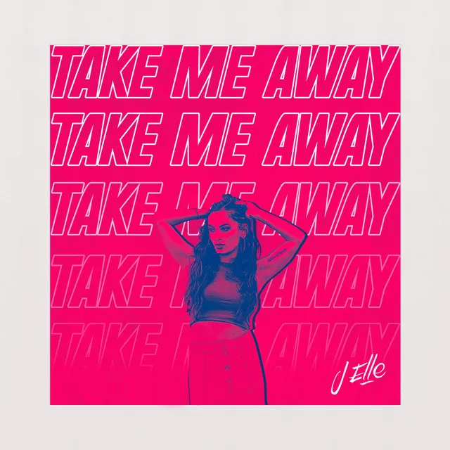 Take Me Away