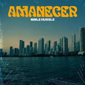 Amanecer by Ninle Hussle