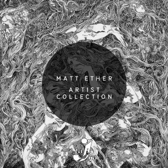 Artist Collection by Matt Ether