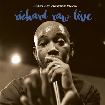 Richard Raw Live by Richard Raw