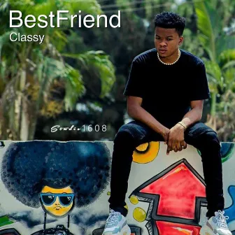 Bestfriend by Classy