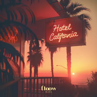 Hotel California by live to love