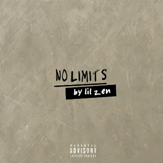 No Limits by Lil Zen