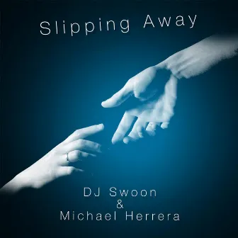 Slipping Away by Michael Herrera