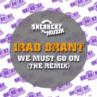 We Must Go On (Sickindividuals Remix) by Irad Brant