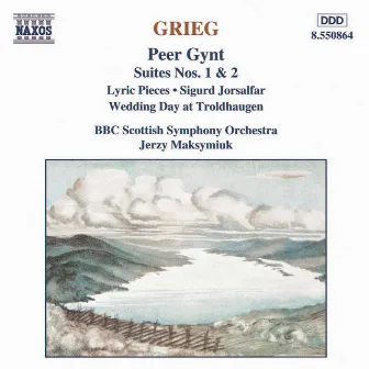 Grieg: Peer Gynt / Lyric Pieces / Sigurd Jorsalfar by BBC Scottish Symphony Orchestra