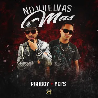 No Vuelvas Mas by Piriboy