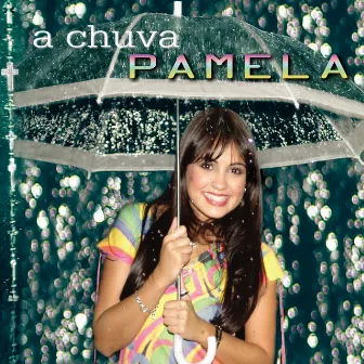 A Chuva by Pamela