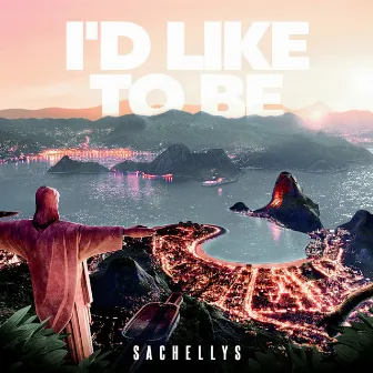 I'd Like to Be (Radio Edit) by Sachellys