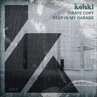 Deep In My Garage by Pirate Copy