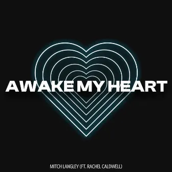 Awake My Heart by Rachel Caldwell