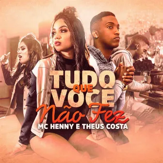 Tudo Que Você Não Fez by Mc Theus Costa