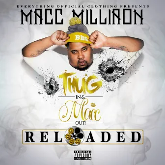 Thug In & Macc Out Reloaded by Macc Milliaon