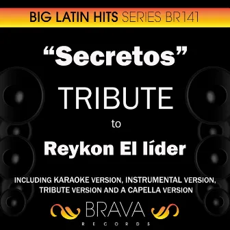 Secretos - Tribute to Reykon El Lider - EP by Brava HitMakers