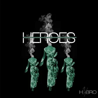 Heroes by HYBRO