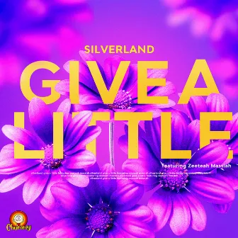 Give A Little by Silverland