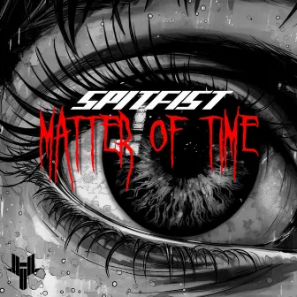 Matter of Time by SPITFIST