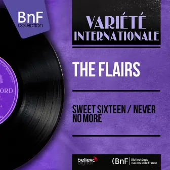 Sweet Sixteen / Never No More (Mono Version) by The Flairs