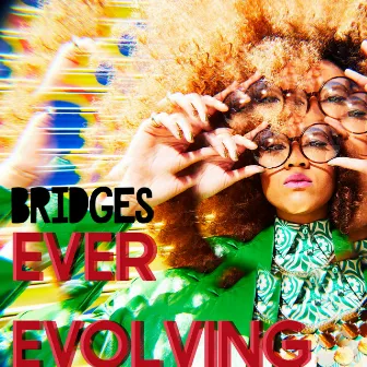 Ever Evolving EP by Bridges