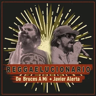 Reggaelucionario by Javier Alerta