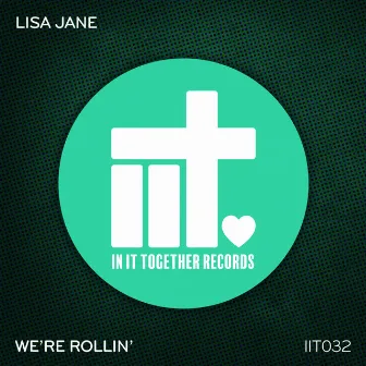 We're Rollin' by Lisa Jane