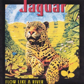 Flow Like a River by Jaguar