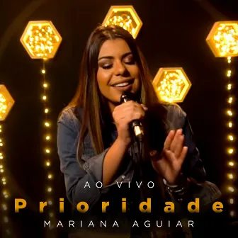 Prioridade (Ao Vivo) by Mariana Aguiar