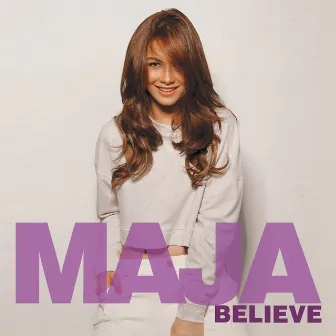 Believe by MAJA