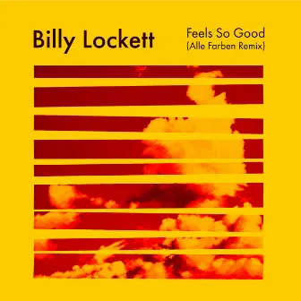 Feels So Good (Alle Farben Remix) by Billy Lockett